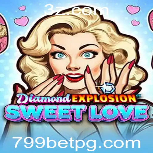 Explorando o Jogo DiamondExplosionSweetLove no 799bet Casino